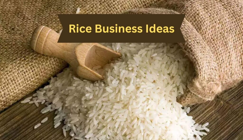 Rice Business Ideas in hindi