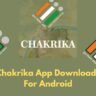 Chakrika App Download - For Android