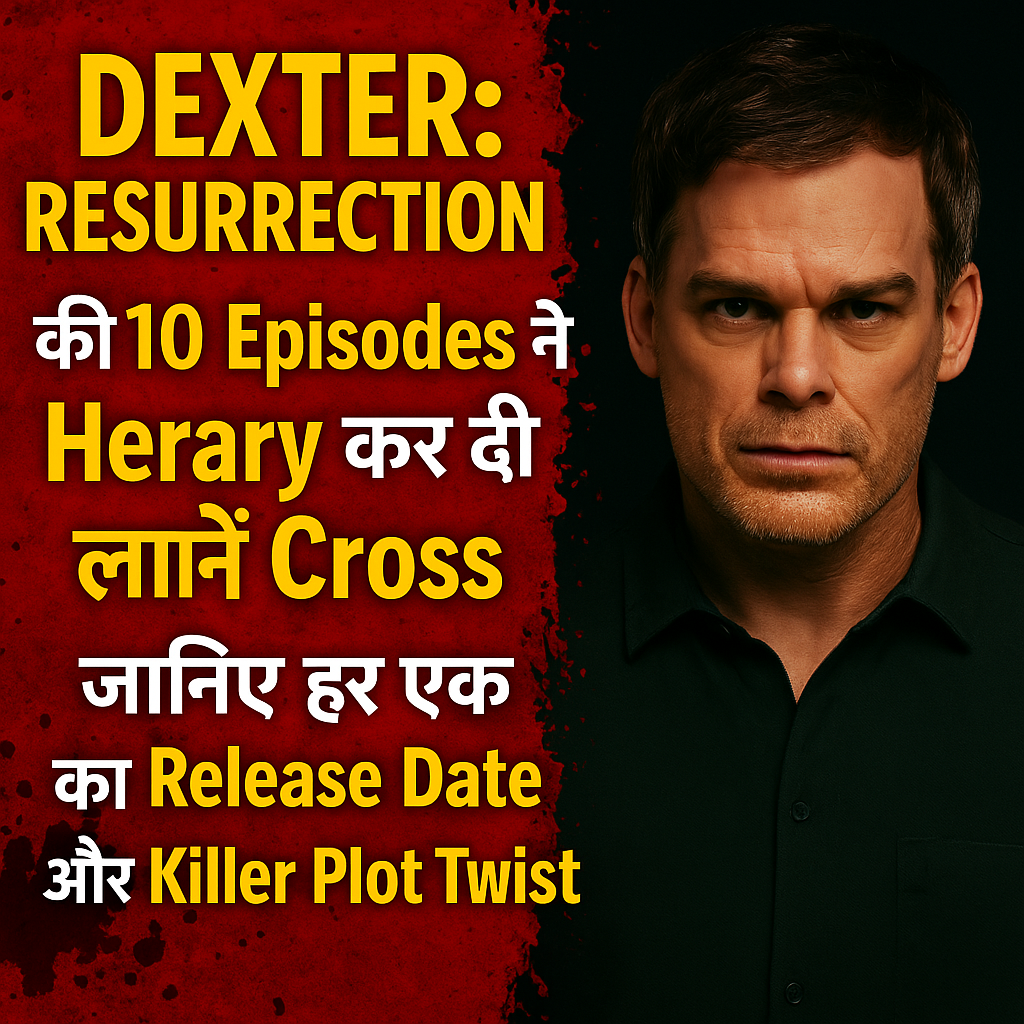 10 Episodes of “Dexter: Resurrection” made Hilary cross the lines! Know the Release Date and Killer Plot Twist of each one