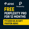 Airtel gives 12 months of Perplexity Pro for free - get an AI gift worth ₹17,000 now!