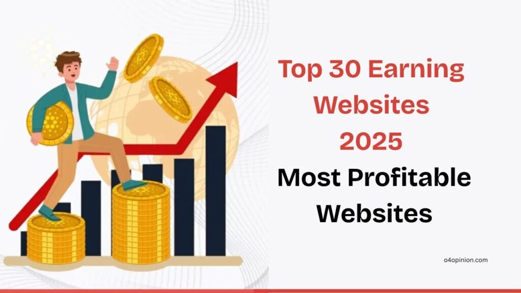 Top 30 Earning Websites 2025 | Most Profitable Websites