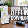 Internet न हो तो भी Google Maps का उपयोग कैसे करें? Offline Download Trick आपकी Life Saving करेगी